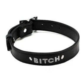 Black Leather Collar w/ Sparkly "BITCH" Text on Front